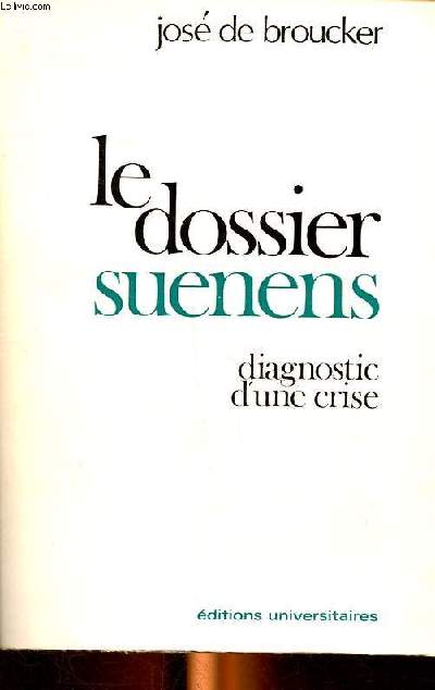 Le dossier suenens Diagnostic d'une crise