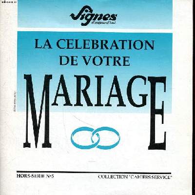 La clbration de votre mariage Hors srie N5 Collection Cahiers services