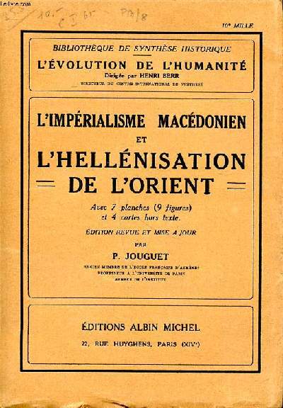 L'imprialisme macdonien et l'hellnisation de l'orient Collection L'volution de l'humanit