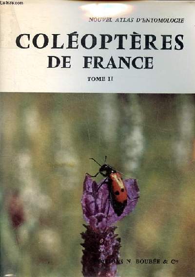 Atlas des coloptres de France Belgique, Suisse Tome II tnbrions - taupins - buprestes - coccinelles - longicornes - chrysomles - charanons