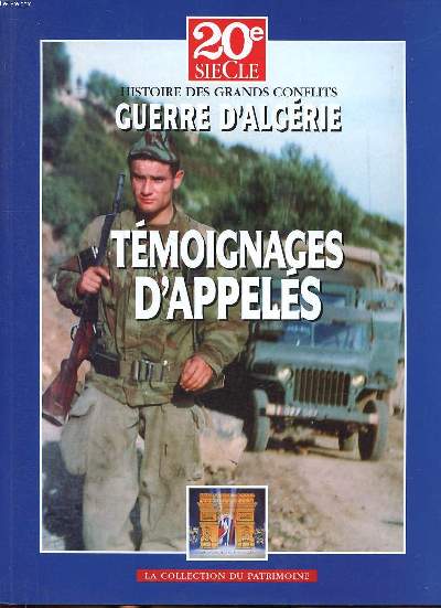 Histoire des grands conflits Guerre d'Algrie Tmoignages d'appels La collection du patrimoine