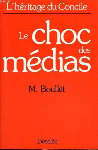 Le choc des mdias Collection L'hritage du Concile