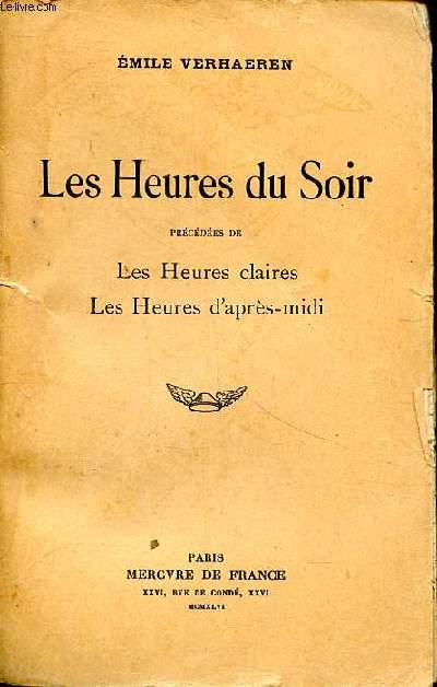 Les heures du soir prcdes de Les heures claires et Les heures d'aprs midi