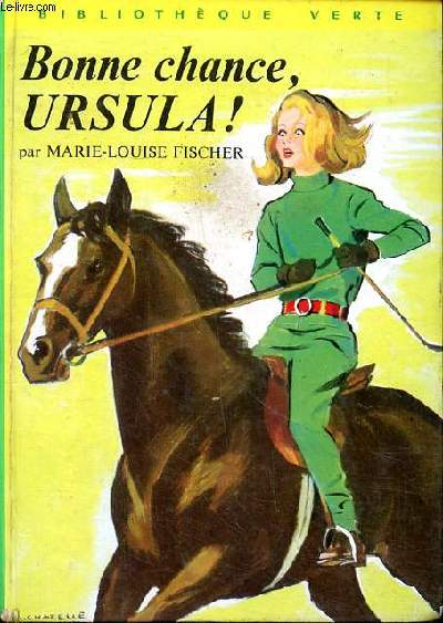 Bonne chance, Ursula! Collection Bibliothque verte N 425