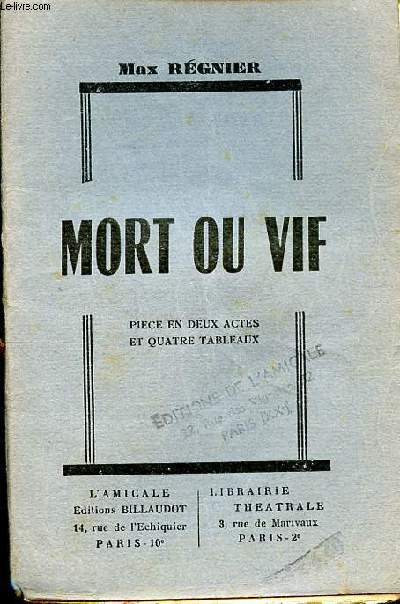 Mort ou vif pice en deux actes et quatre tableaux