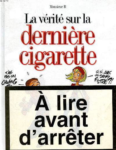 La vrit sur la dernire cigarette A lire avant d'arrter