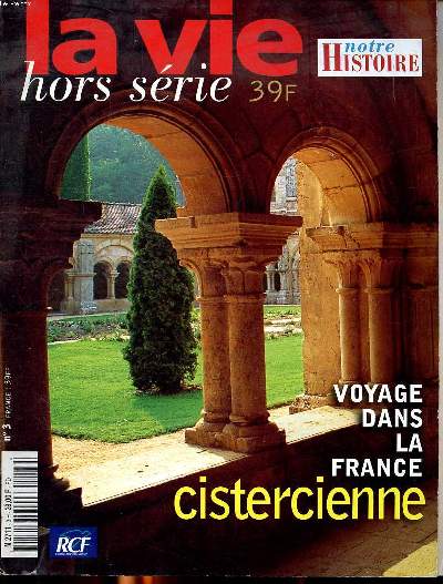La vie Hors srie N3 Voyage dans la France cistercienne