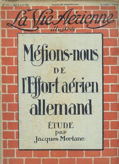 La vie arienne illustre N178 du jeudi 8 avril 1920 Mfions nous de l'effort arien allemand Etude par Jacques Mortane