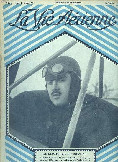La vie arienne illustre N167 du jeudi 22 janvier 1920 Le dput Guy de Montjou L'art du vol