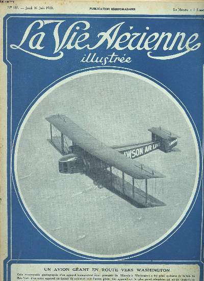 La vie arienne illustre N187 du jeudi 10 juin 1920 Un avion gant en route vers Washington