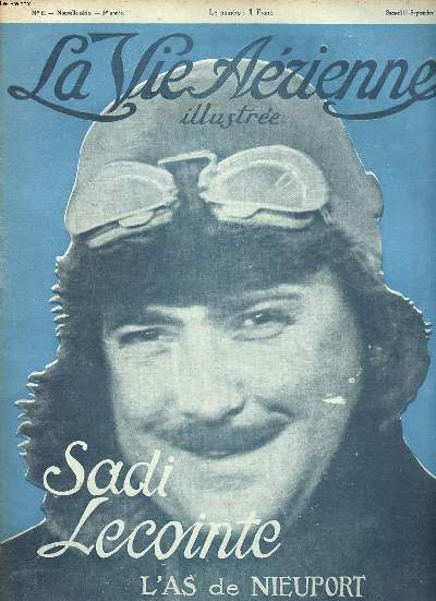 La vie arienne illustre N 6 du samedi 11 septembre 1920 Sadi Lecointe L'as de Nieuport dtenteur de la coupe Deutsch de la Meurthe