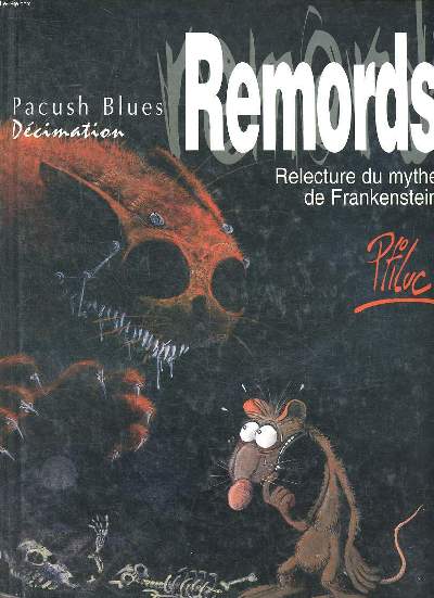Pacush Blues Dcimation Tome 10 Remords Relecture du mythe de Frankenstein