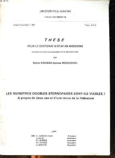 Thse pour le doctorat d'tat en mdecine Les monstres doubles sternopages sont-ils viables? A propos de deux cas et d'une revue de la littrature