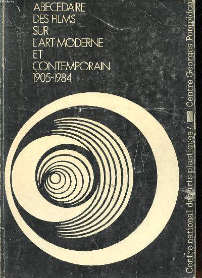 Abcdaire des films sur l'art moderne et le contemporain 1905-1984