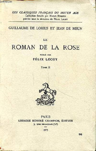 Le roman de la rose Tome 2 Collection les classiques franais du Moyen Age