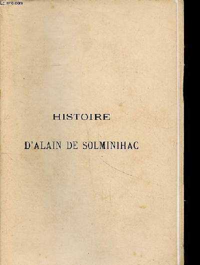 Histoire d'Alain de Solminihac Evque de Cahors