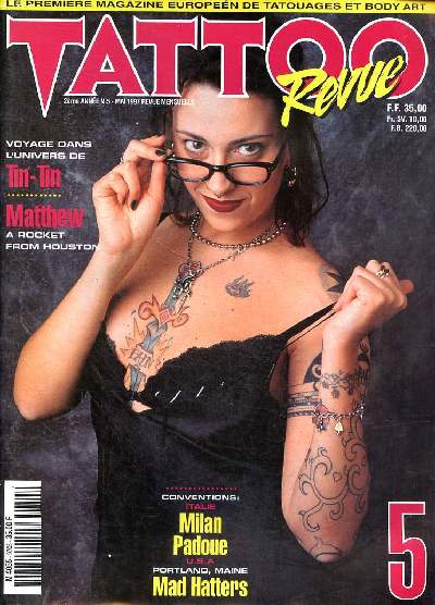 Tattoo revue N 5 Mai 1997 Voyage dans l'univers de Tin-Tin Sommaire: Voyage dans l'univers de Tin-Tin; Tattos from planet Texas; A samoan experience...