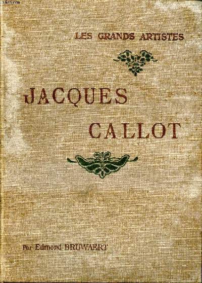 Jacques Callot Biographie critique Collection les grands artistes