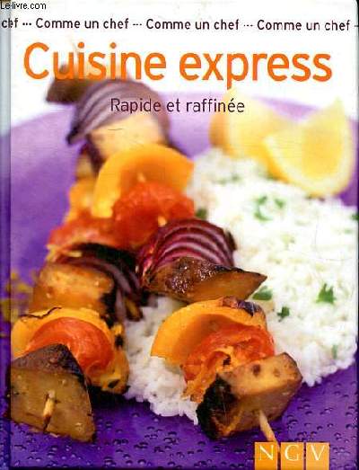 Cuisine express rapide et raffine