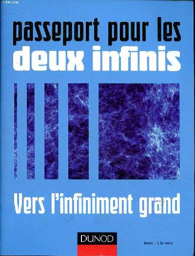 Passeport pour les deux infinis Vers l'infiniment grand Vers l'infiniment petit