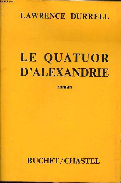 Le quatuor d'Alexandrie (The alexandria quartet) Justine Balthazar Mountolive Cla