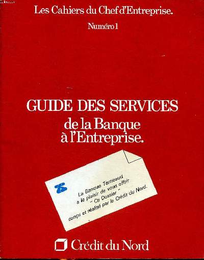 Les cahiers du chef d'entreprise N1 Guide des services de la banque  l'entreprise
