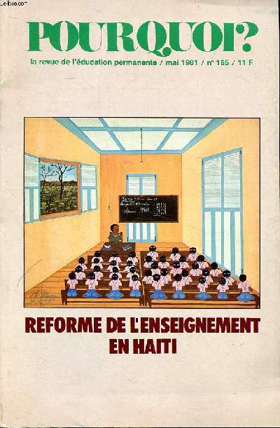 Pourquoi? La revue de l'ducation permanente Mai 1981 N165 reforme de l'enseignement en Haiti