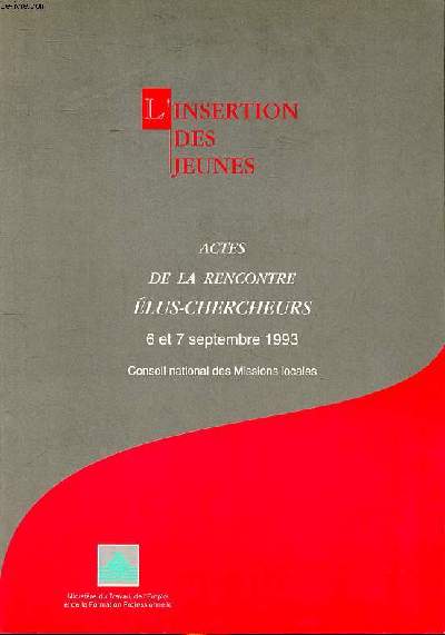 L'insertion des jeunes Actes de la rencontre lus-chercheurs 6 et 7 septembre 1993