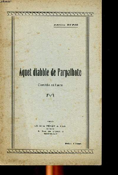 Aquet diable de Parpalhote Comdie en 1 acte