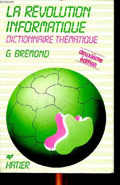 La rvolution informatique Dictionnaire thmatique 2 dition