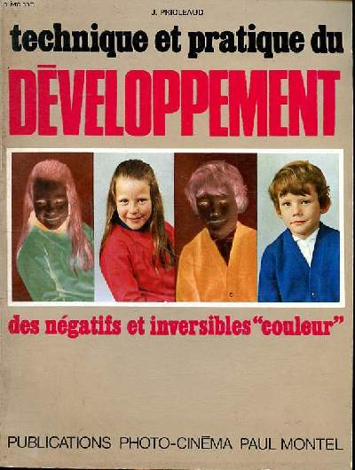 Technique et pratique du dveloppement des ngatifs et inversibles 