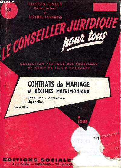 Le conseiller juridique pour tous Contrats de mariage et rgimes matrimoniaux conclusion application liquidation 3 dition Collection Pratique des problmes de droit de la vie courante