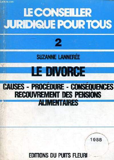 Le conseiller juridique pour tous N2 Le divorce causes-procdure-consquences-recouvrement des pensions alimentaires