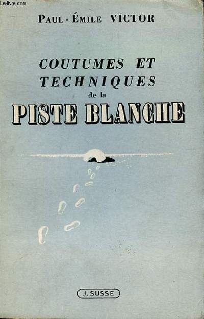 Coutumes et techniques de la piste blanche