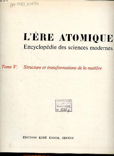 L're atomique Encyclopdie des sciences modernes Tome V Structuire et transformation de la matire