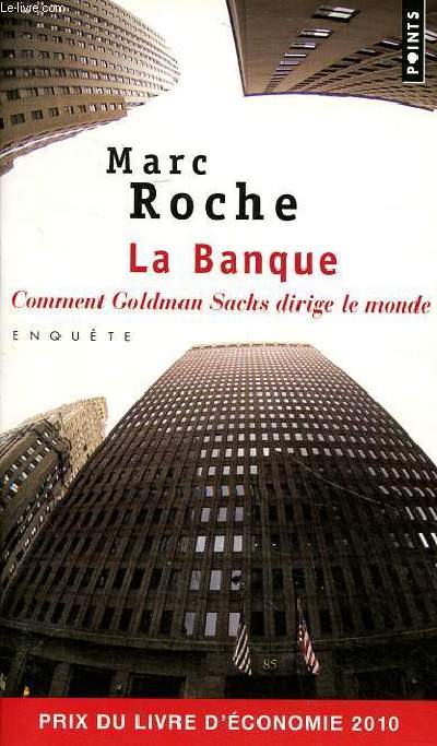 La banque comment Goldman Sachs dirige le monde Collection Points NP2663