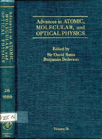 Advances in atomic, molecular and optical physics Volume 26 Sommaire: Electron capture at relativistic energies; Vibtonic phenomena in collisions of atomic and molecular species; Progress in Low Pressure Mercury-rare-Gas discharge research...