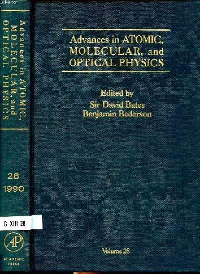 Advances in atomic, molecular and optical physics Volume 28 Sommaire: The thery of fast ion - atom collisions; Squeezed states of the radiation field; Cavity quantum electrodynamics ...