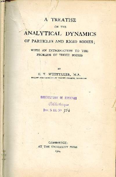 A treatise on the analytical dynamics of particles and rigid bodies with an introduction to the problem of three bodies