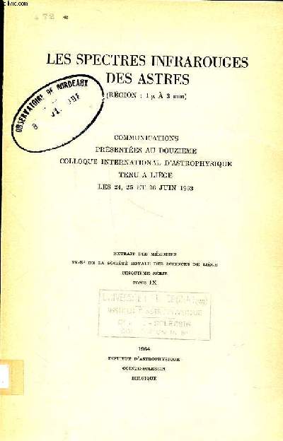 Les spectres infrarouges des astres (rgion 1  3mm) Communications prsentes au douzime colloque international d'astrophysique tenu  Lige les 24, 25 et 26 juin 1963