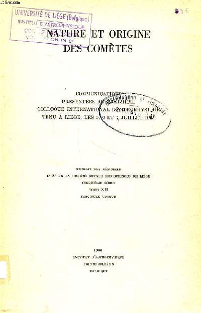 Nature et origine des comtes Communications prsentes au treizime colloque international d'astrophysique tenu  lige les 5, 6 et 7 juillet 1965