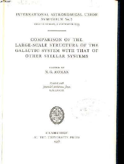 Comparison of the large-scale structure of the galactic system with that of other stellar systems Collection International Astronomical union symposium N5 held in Dublin, 2 september 1955