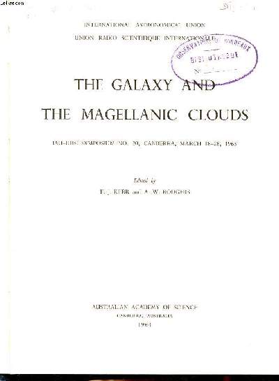 The galaxy and the magellanic clouds Iau-Ursi symposium N20, Canberra, march 18-28, 1963 International astronomical union