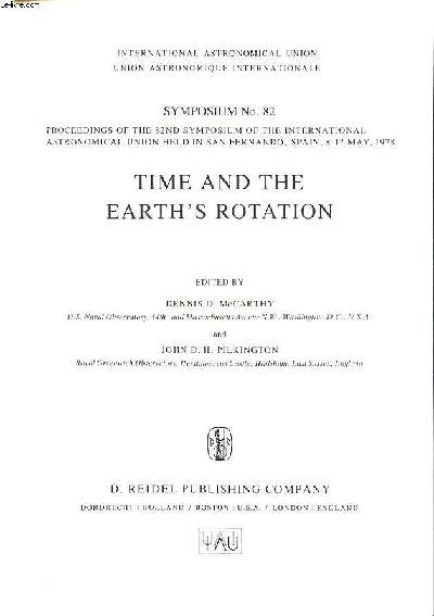Time and the earth's rotation Symposium N82 proceedings of the 82 nd symposium of the international astronomical union held in San Fernando Spain 8-12 may 1978