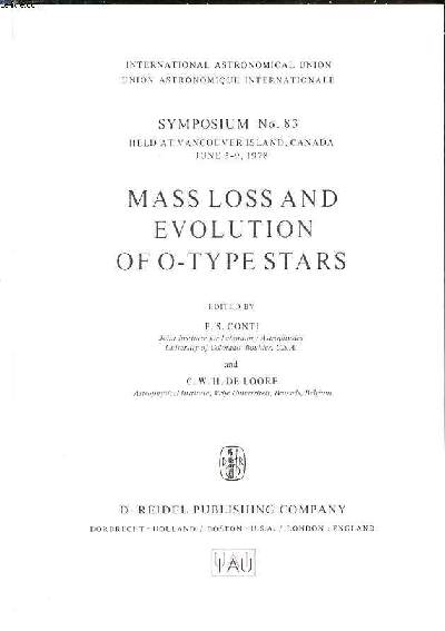 Mass loss and evolution of o-type stars symposium N83 held at Vancouver island, Canada june 5-9 1978 International astronomical union