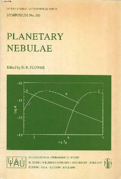 Planetary nebulae Symposium N103 held at university college, Londfon, U.K. august 9-13, 1982 Sommaire: Observations in planetary nebulae; physical processes in planetary nebulae; Origin of planetary nebulae; Abstracts of contributed papers...