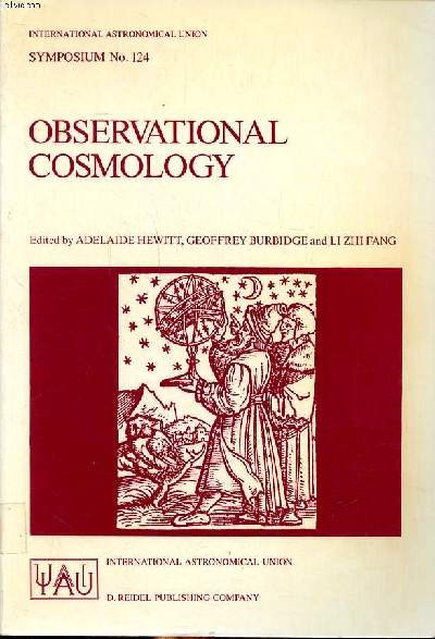 Observational cosmology Proceedings of the 124th symposium of the international astronomical union, held in Beijing, China, august 25-30 1986 Sommaire: The microwave back ground radiation; The origin of abundance of the llight elements; The classical quan