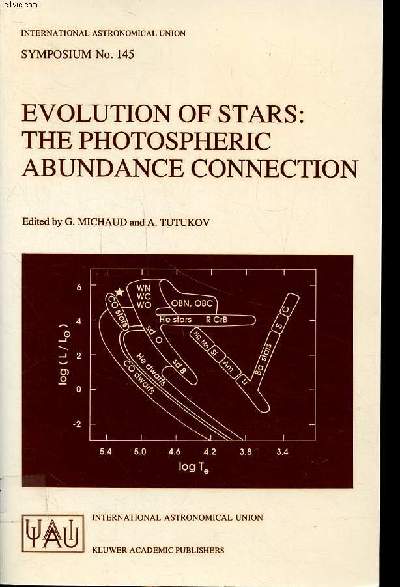 Evolution of stars: the photsphric abundance connection proceedings of the 145th symposium of the international astronomical union, held in Zlatni Pjasaci (Golden sands), Bulgaria, august 27-31, 1990 Sommaire: The lower main sequence; The upper main sequ