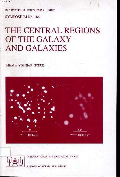 The central regions of the galxy and galaxies proceedings of the 184th symposium of the international astronomical union, held in Tokyo, japan, august 18-22, 1997 Sommaire: Stellar cluster, star formation; Galactic center star clusters; Star formation and