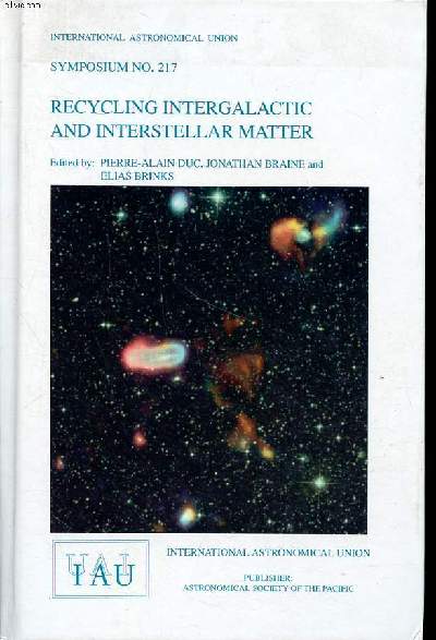 Recycling intergalactic and interstellar matter proceedings of the 217th symposium of the international astronomical union held during the IAU General Assembly XXV Sydney, Australia 14-17 july 2003 Sommaire: From high velocity clouds to intergalactic HI;